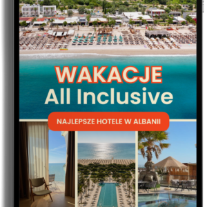 WAKACJE ALL INCLUSIVE  W ALBANII - NAJLEPSZE HOTELE 2026